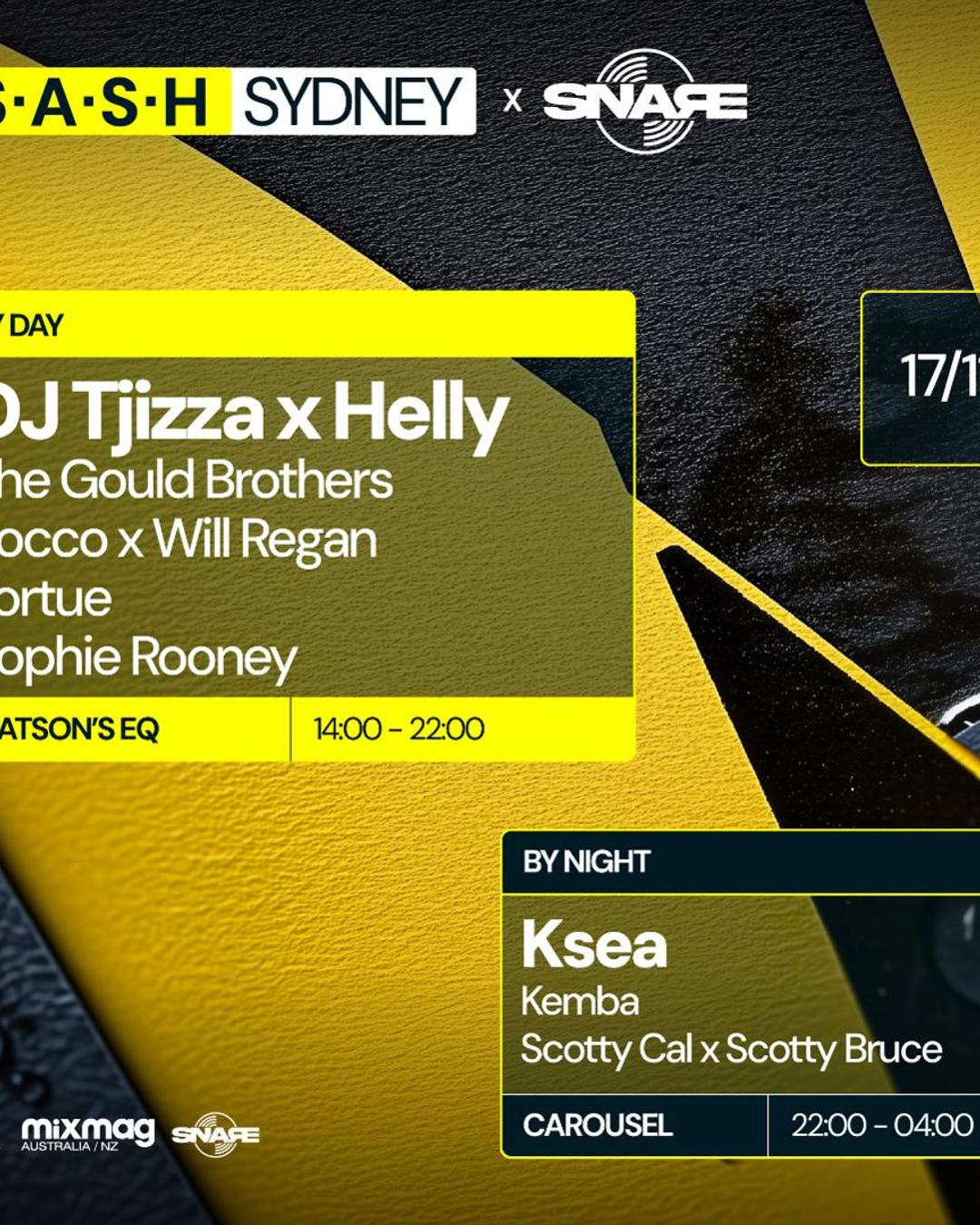 ★ S.A.S.H By Day & Night ★ SNARE ft. DJ Tjizza x Helly ★ Ksea ★ Sunday November 17th ★