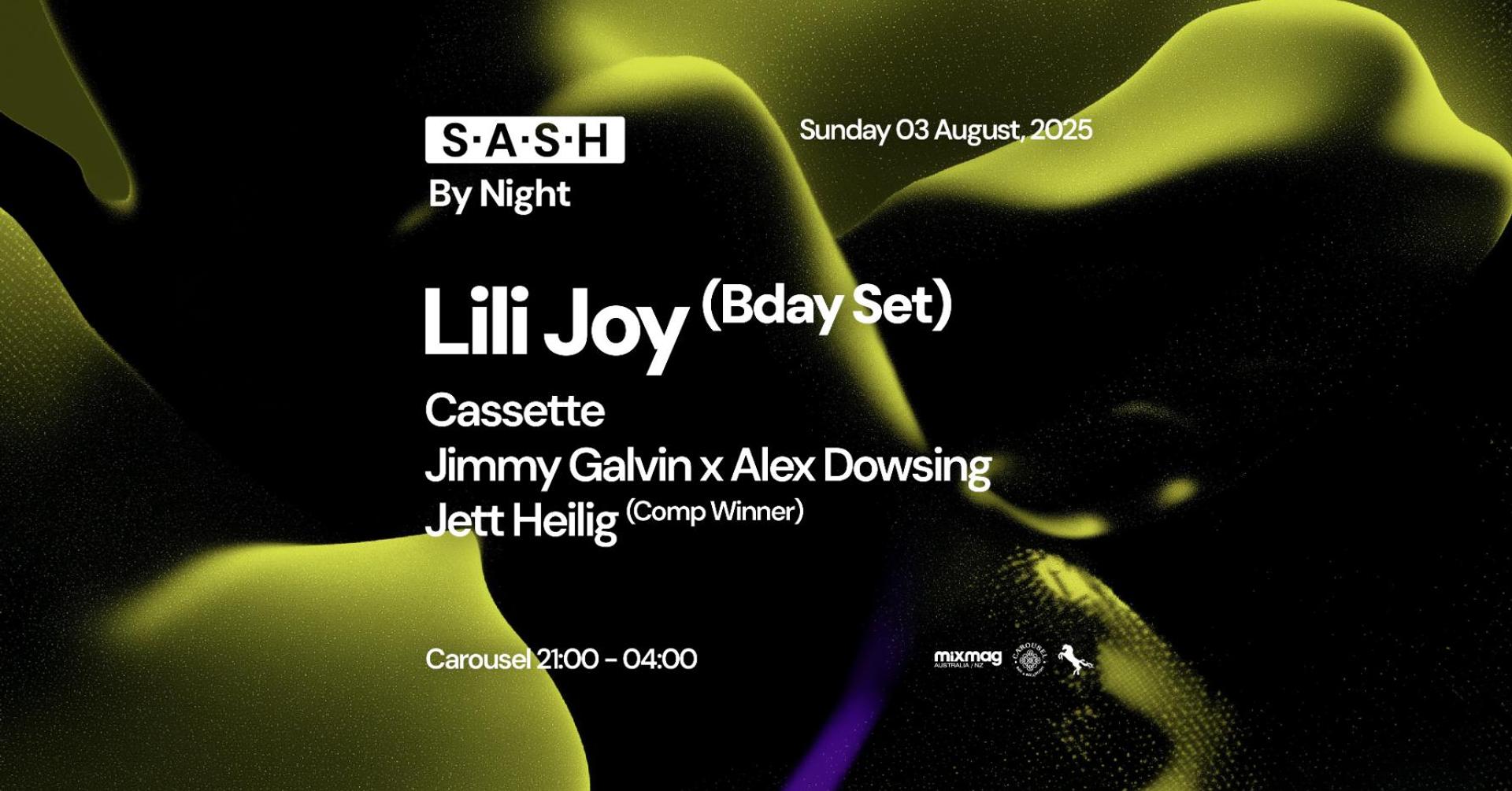 ★ S.A.S.H By Night ★ Lili Joy ★ Sunday 3rd August ★