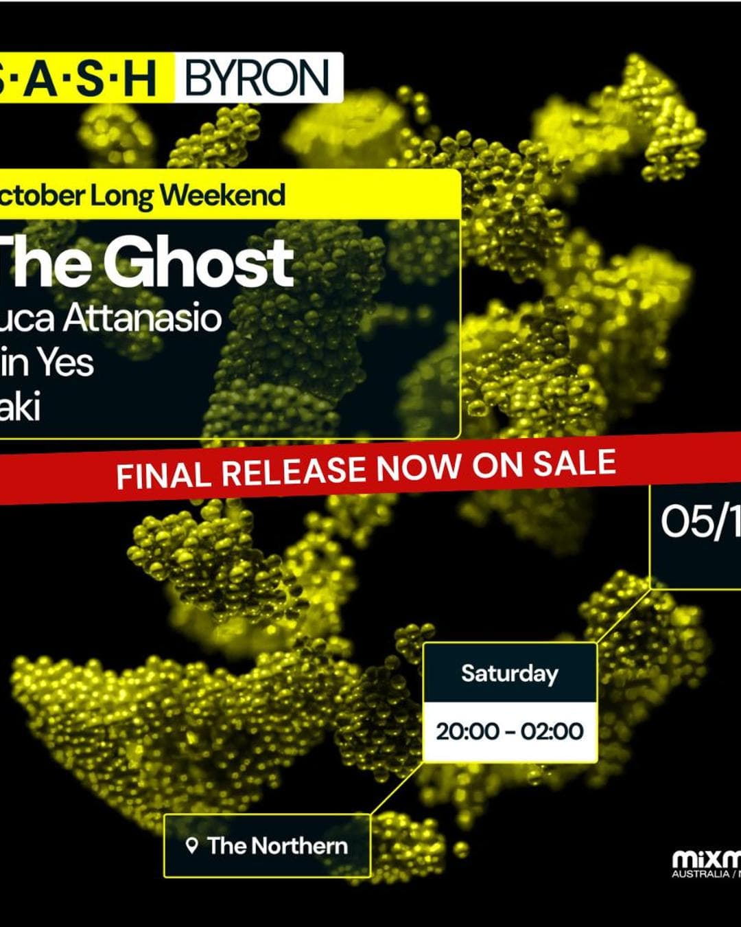 ★ S.A.S.H Byron ★ The Ghost ★ Saturday 5th October ★ The Northern ★