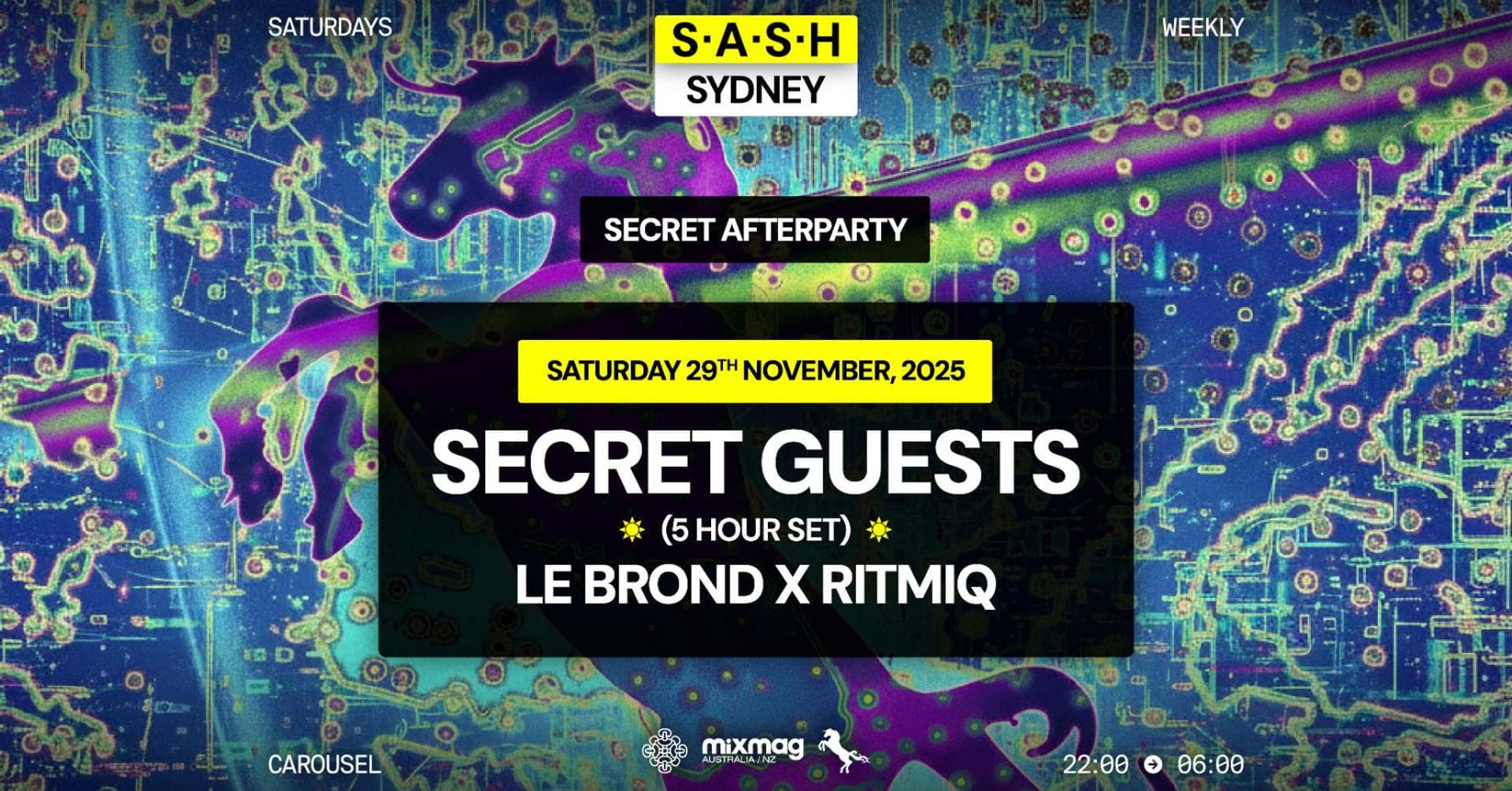 ★ S.A.S.H Sydney ★ Secret After Party ★ Secret Guests (5-Hr Set) ★ Saturday 29th November ★