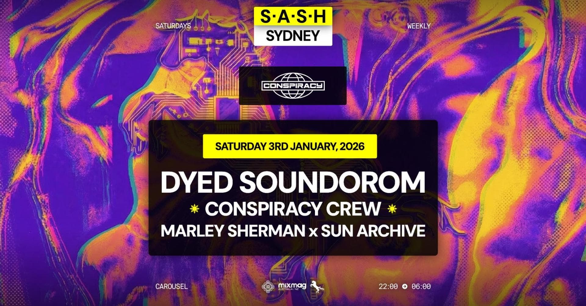 ★ S.A.S.H Sydney ★ Dyed Soundorom ★ Saturday 3rd January ★