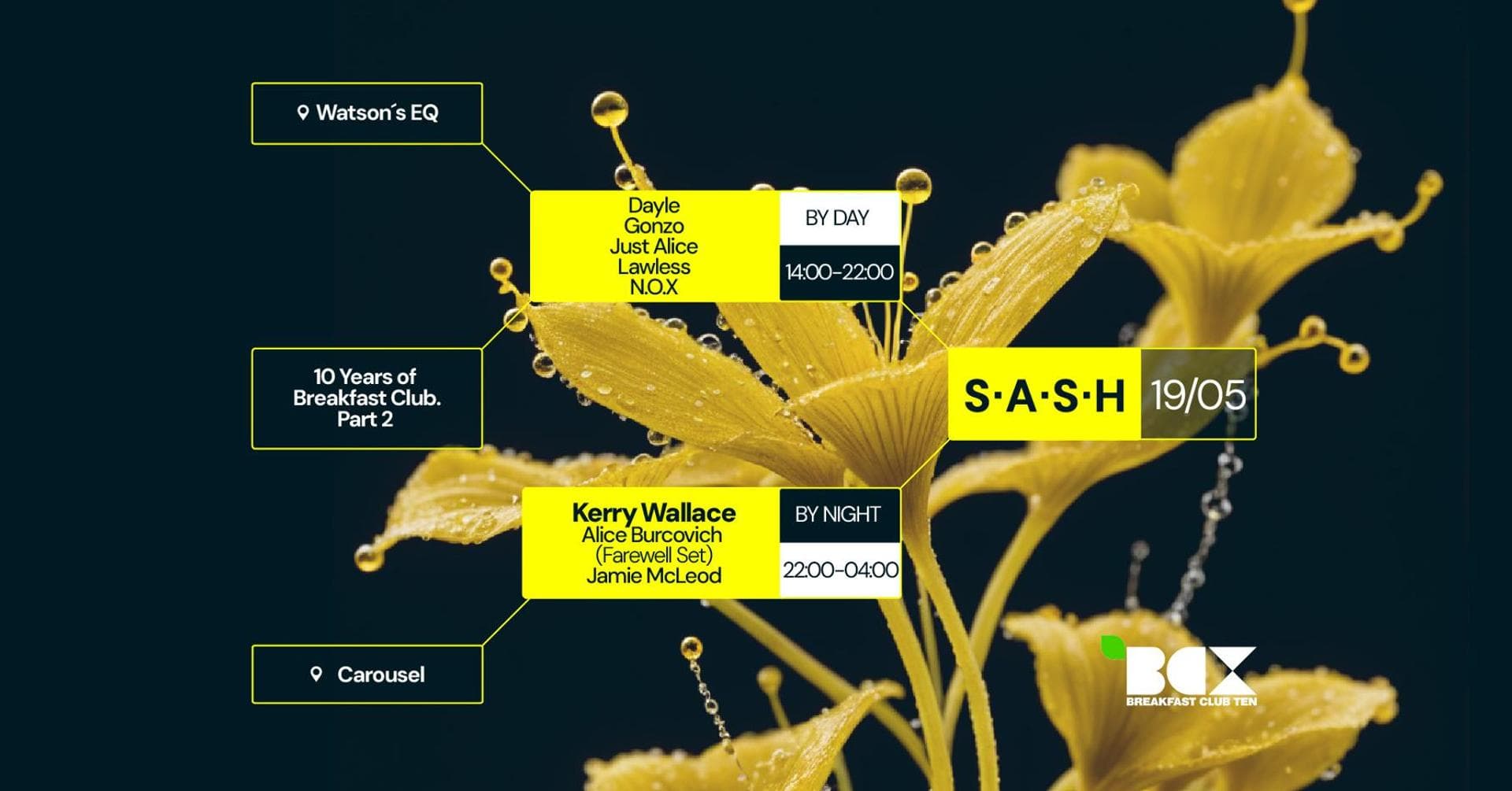 ★ S.A.S.H By Day & Night ★ 10 Years Of The Breakfast Club Part 2 ★ Kerry Wallace ★ Sun May 19 ★