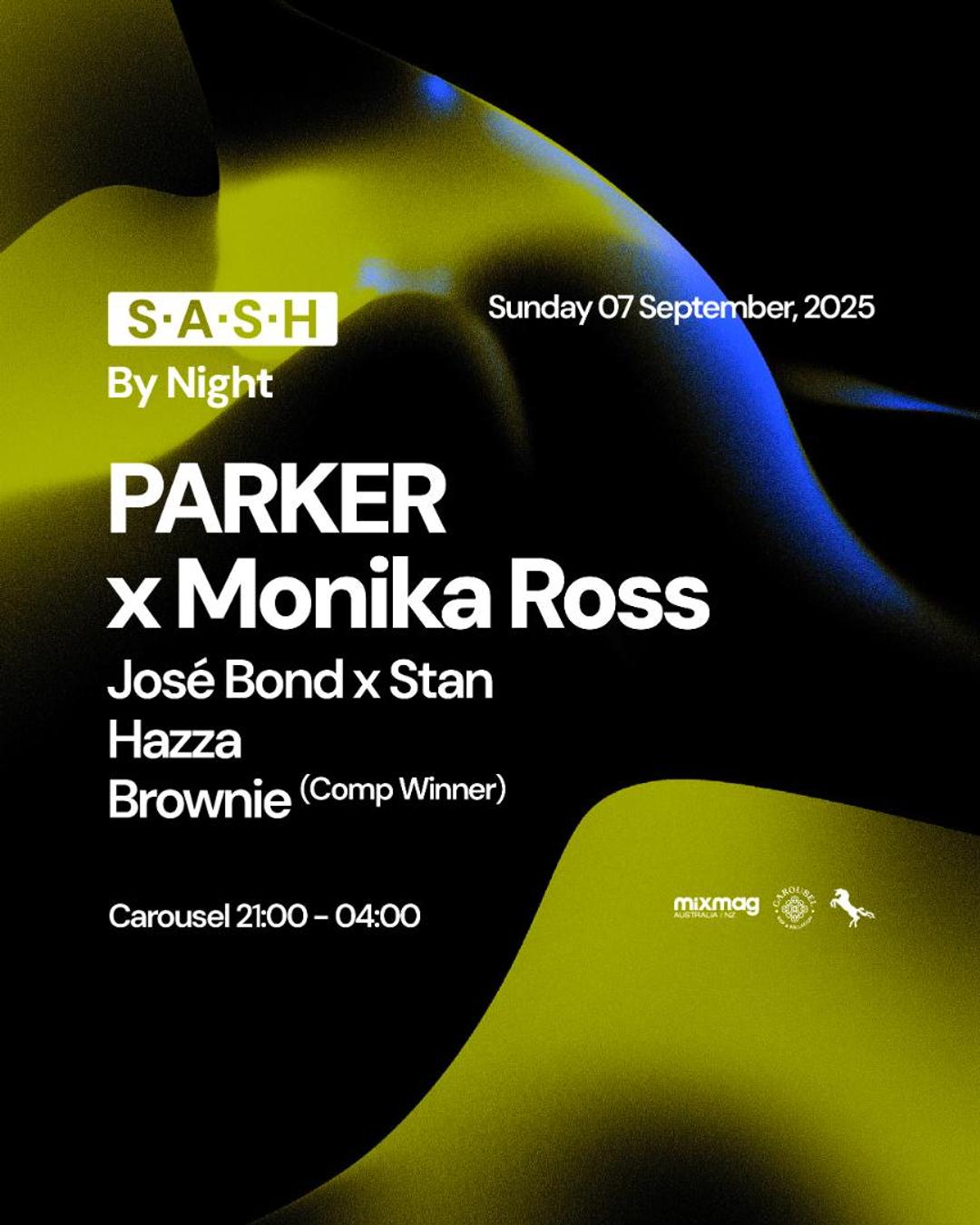 ★ S.A.S.H By Night ★ PARKER x Monika Ross ★ Sunday 7th September ★