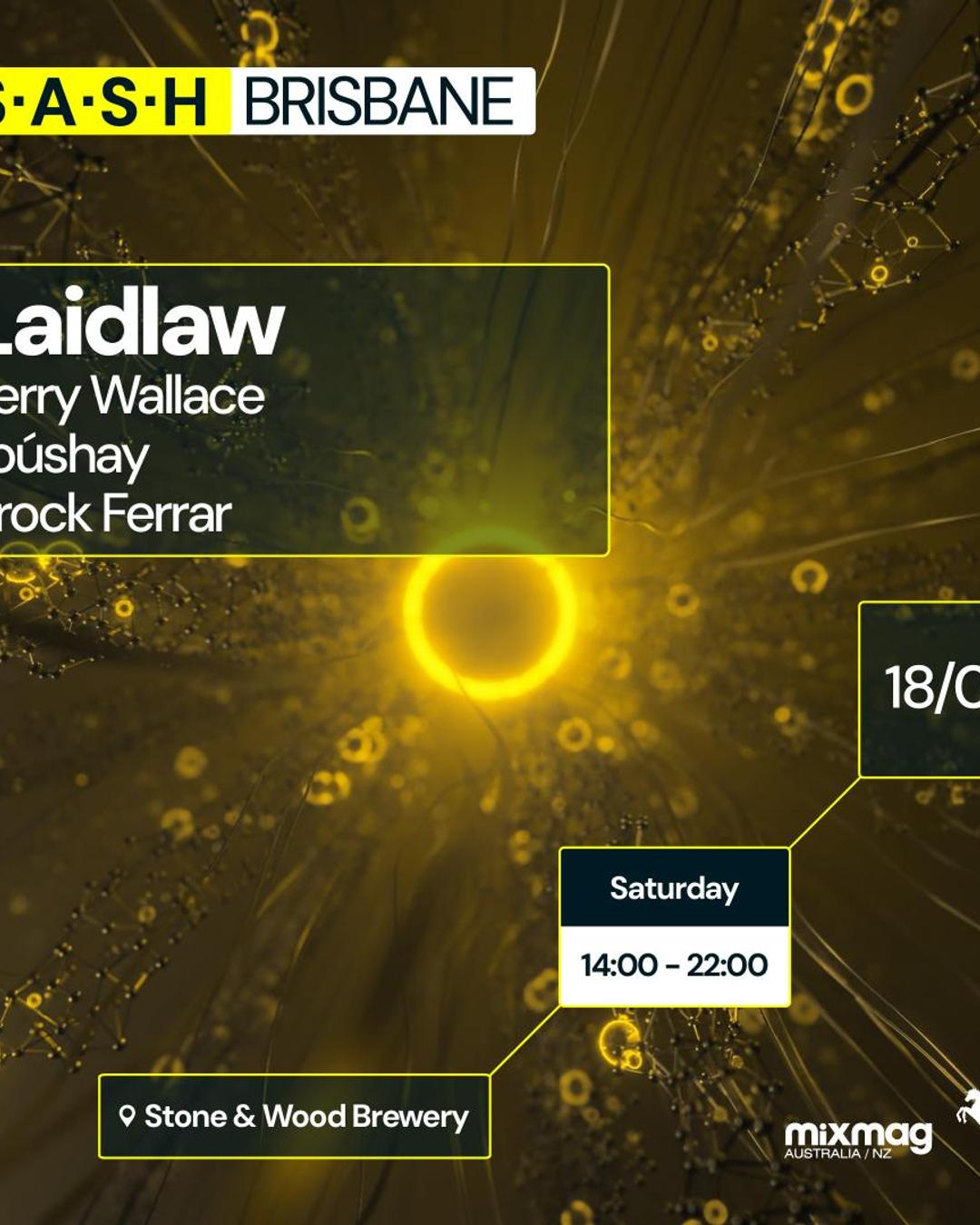 ★ S.A.S.H Brisbane ★ Laidlaw ★ Stone & Wood Brewery ★ Saturday January 18th ★