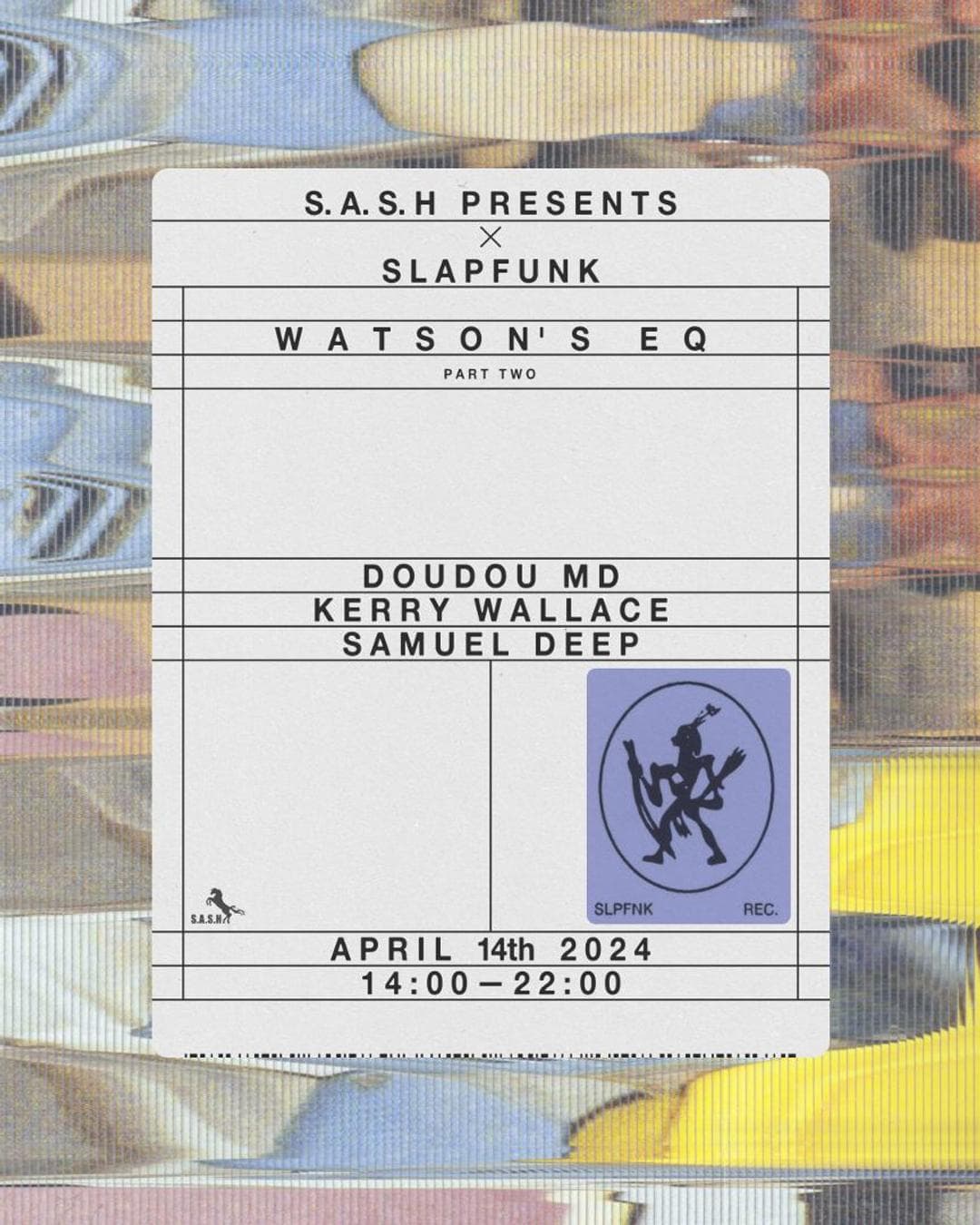 ★ S.A.S.H Presents SlapFunk Part Two ★ Doudou MD & Samuel Deep ★ Sunday April 14th ★