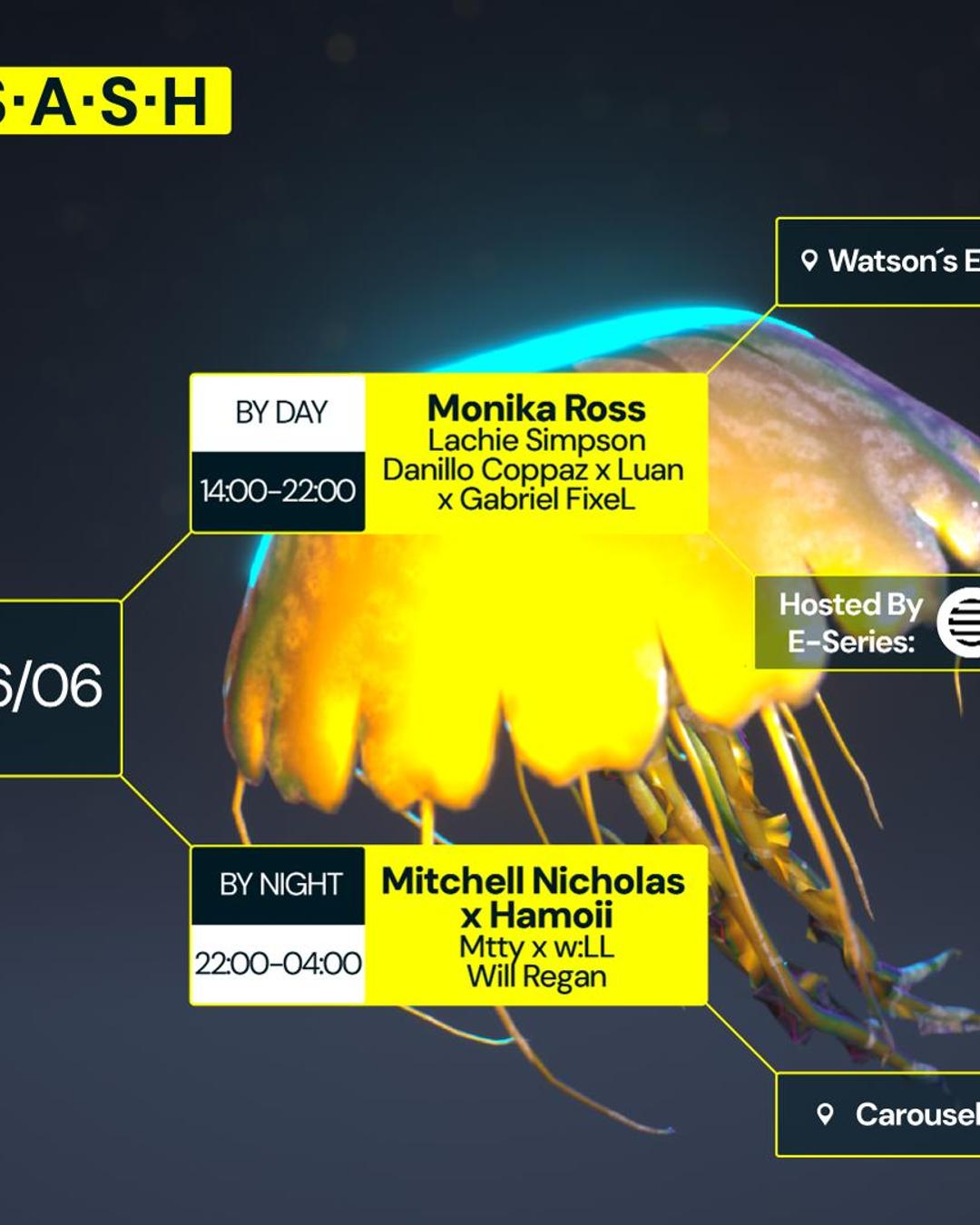 ★ S.A.S.H By Day & Night ★ E-Series ★ Mitchell Nicholas & Hamoii ★ Sun June 16 ★