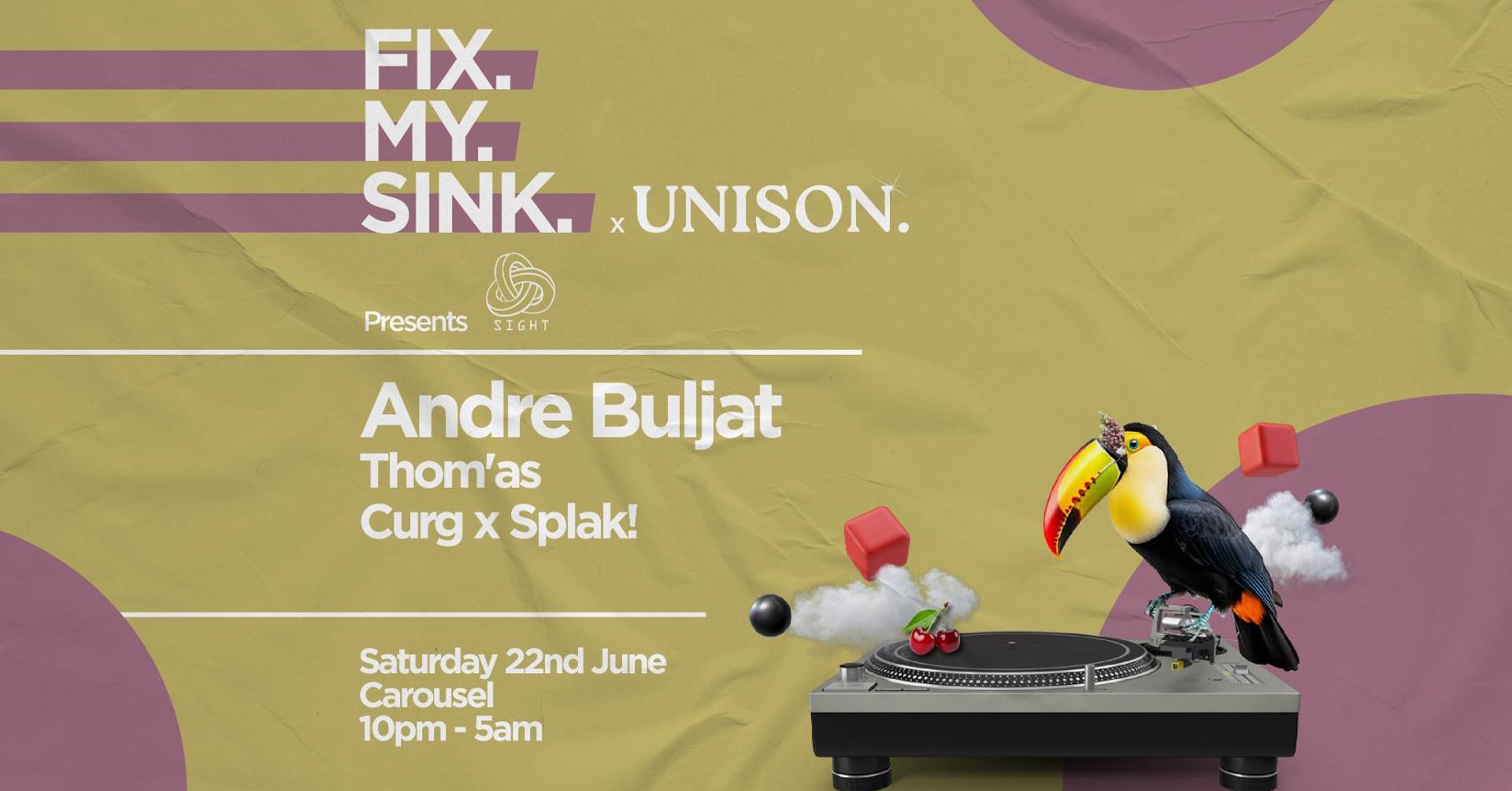╬ FIX. MY. SINK. & UNISON Present SIGHT Barcelona Ft. Andre Buljat ╬ Saturday June 22nd ╬