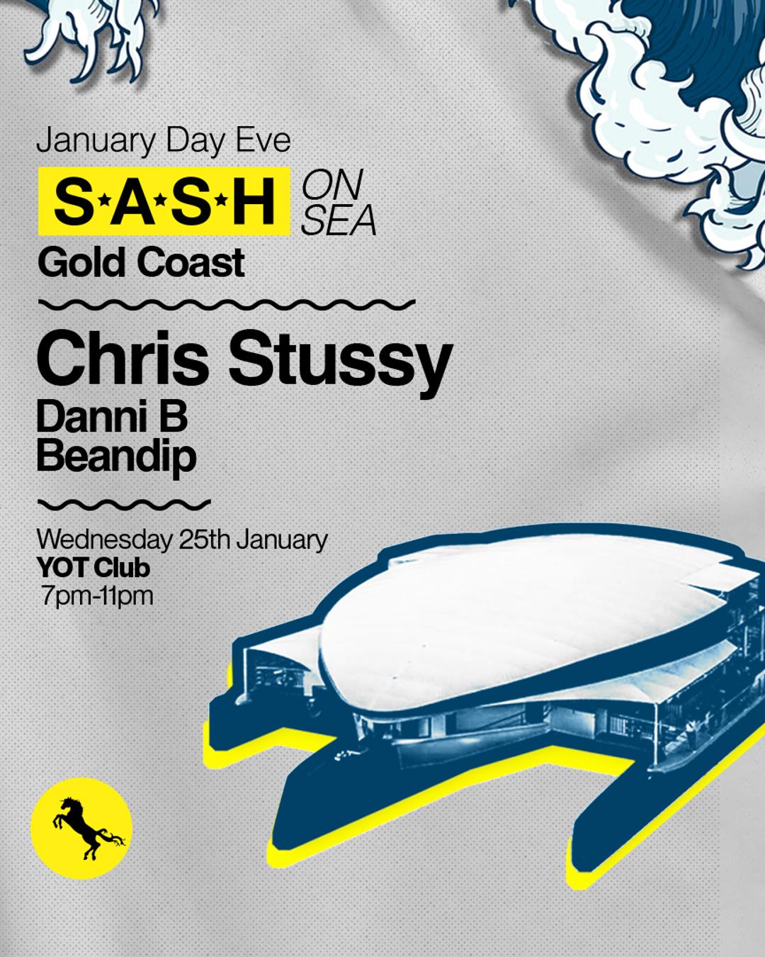 ★ S.A.S.H On Sea Gold Coast ★ Chris Stussy ★ 25th January ★