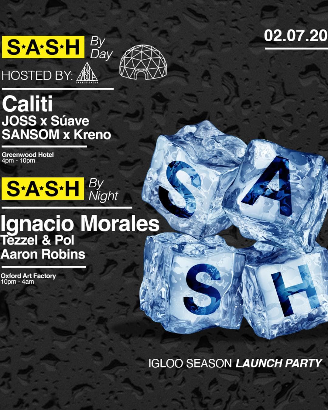 ★ S.A.S.H By Day & Night ★ Igloo Season Launch Party Hosted By Dabble ★ Ignacio Morales ★