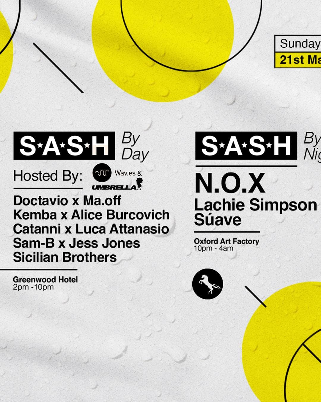 ★ S.A.S.H By Day & Night ★ Wav.es x Umbrella ★ N.O.X ★ 21st May ★