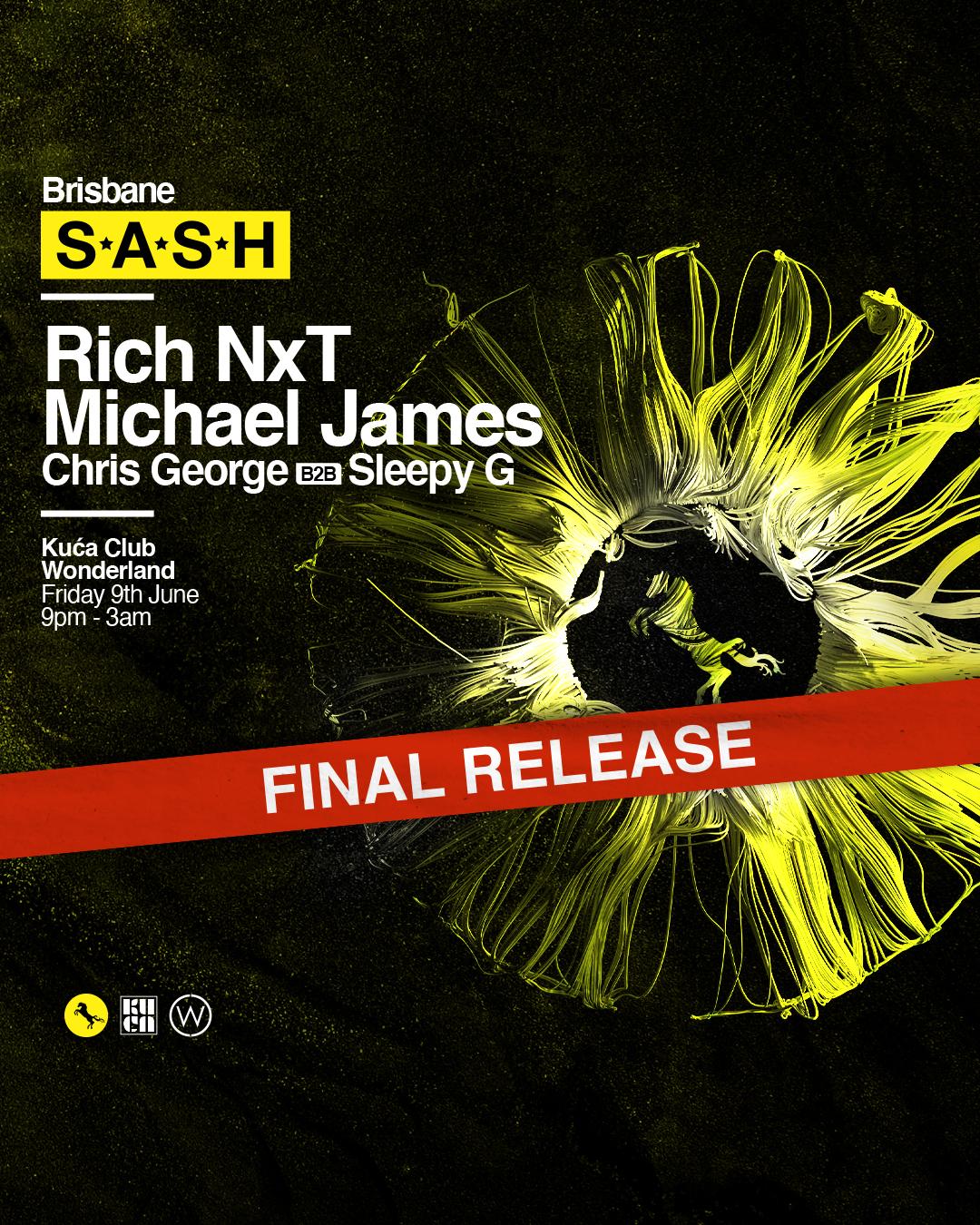 ★ S.A.S.H Brisbane ★ Rich NxT ★ Friday 9th June ★