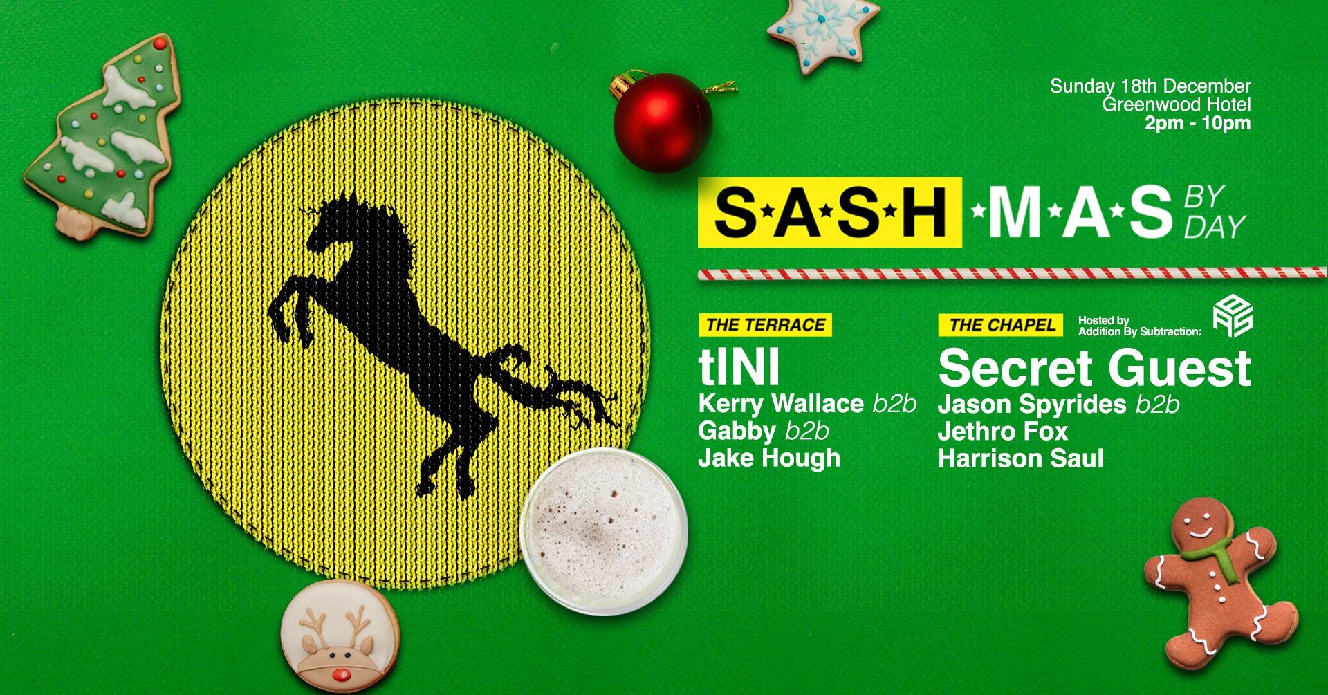 ★ S.A.S.H.M.A.S By Day ★ tINI ★ Secret Guest ★