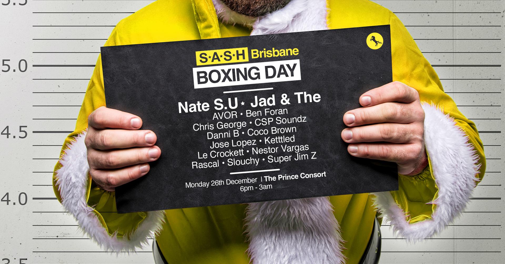 ★ S.A.S.H Brisbane Boxing Day Long Weekend 2022 Nate S.U Jad & The ★
