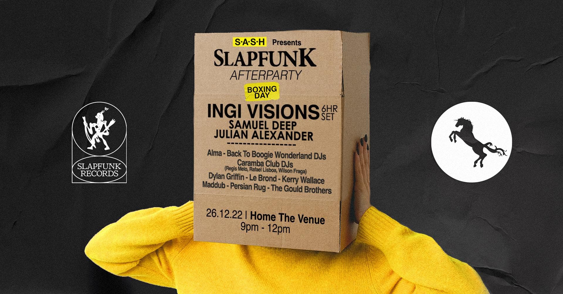 ★ S.A.S.H Presents SlapFunk ★ After Party ★ Ingi Visions ★ Boxing Day ★