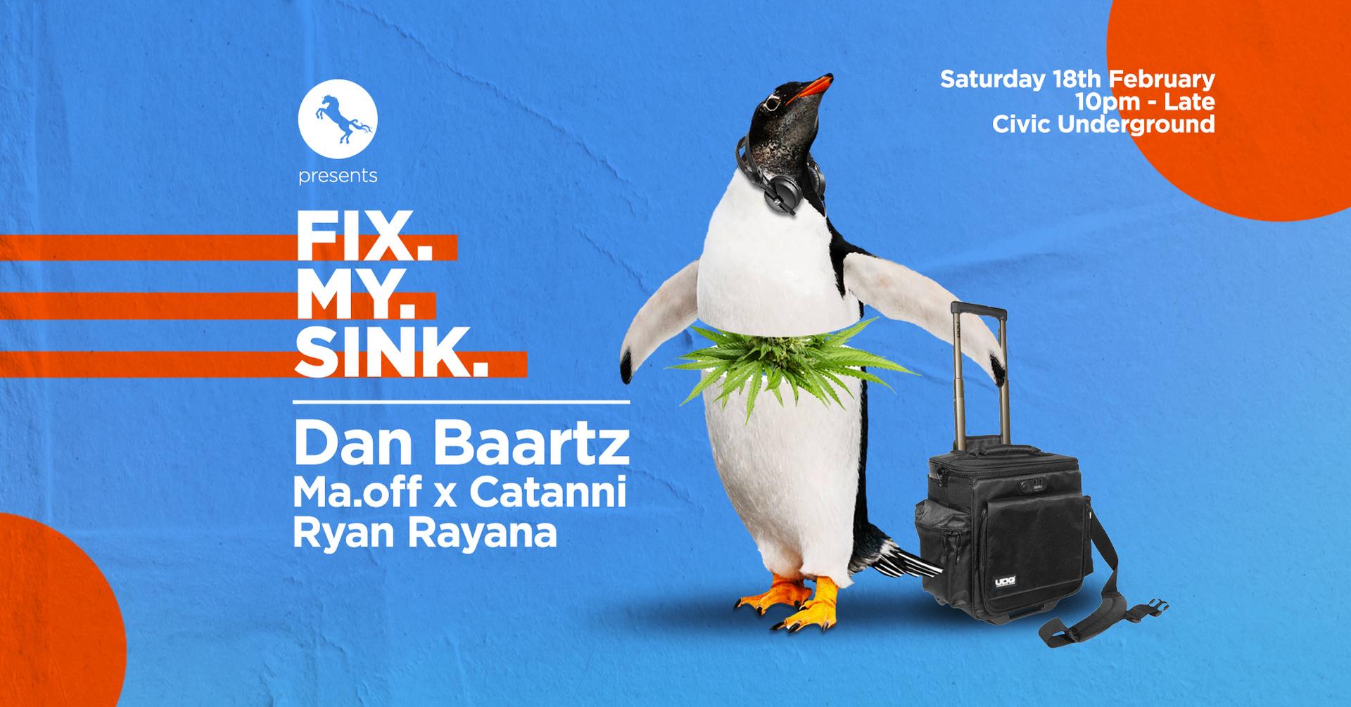 ╬ FIX MY SINK ╬ Dan Baartz ╬