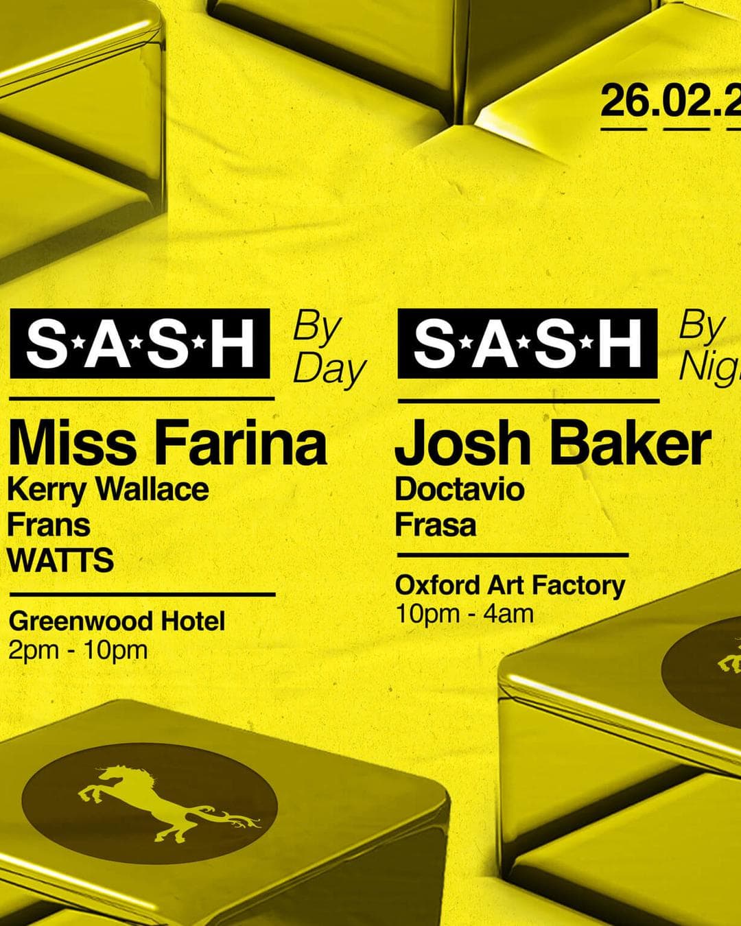 ★ S.A.S.H By Day & Night ★ Miss Farina ★ Josh Baker ★ 26th February ★