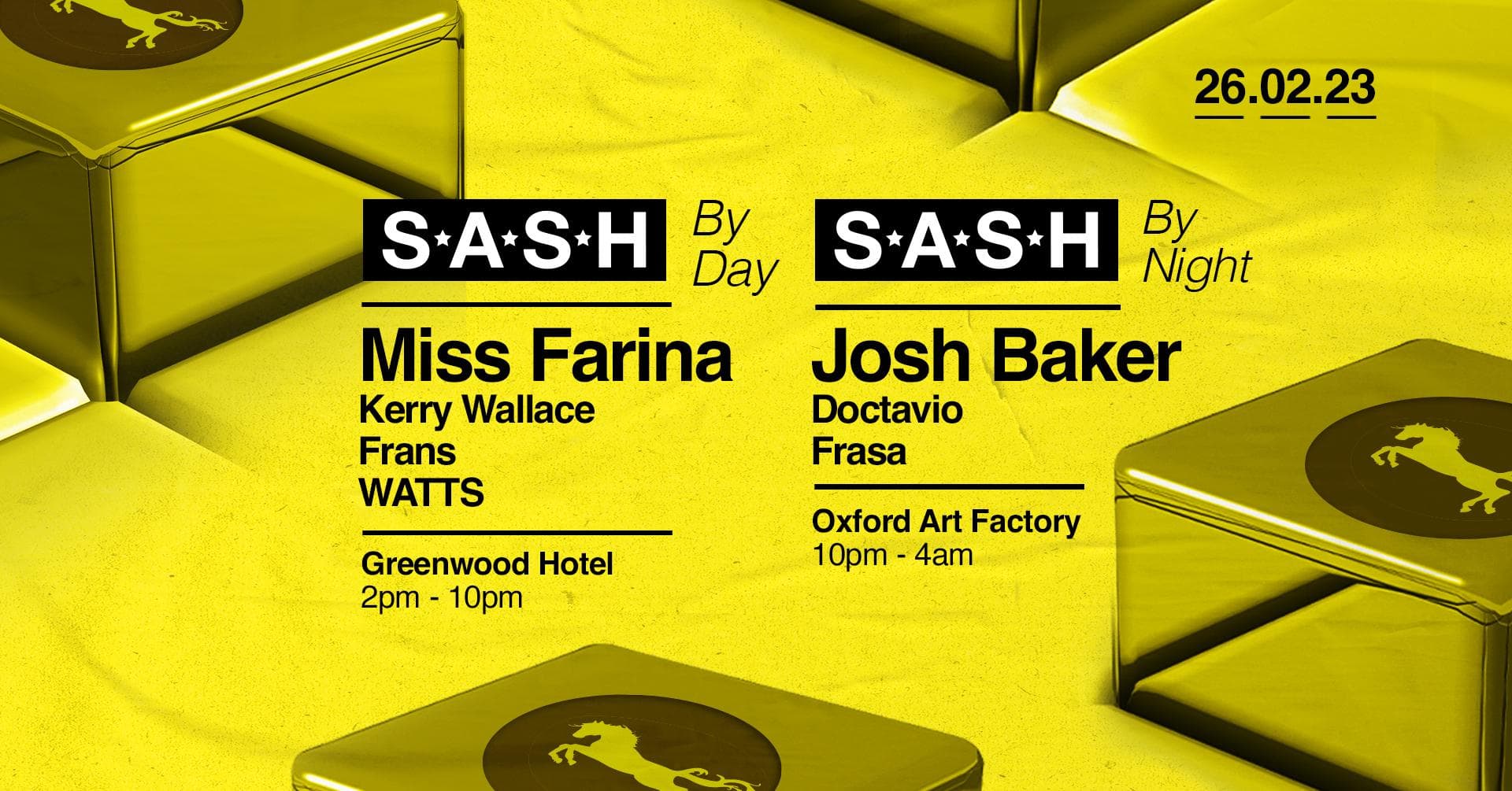★ S.A.S.H By Day & Night ★ Miss Farina ★ Josh Baker ★ 26th February ★