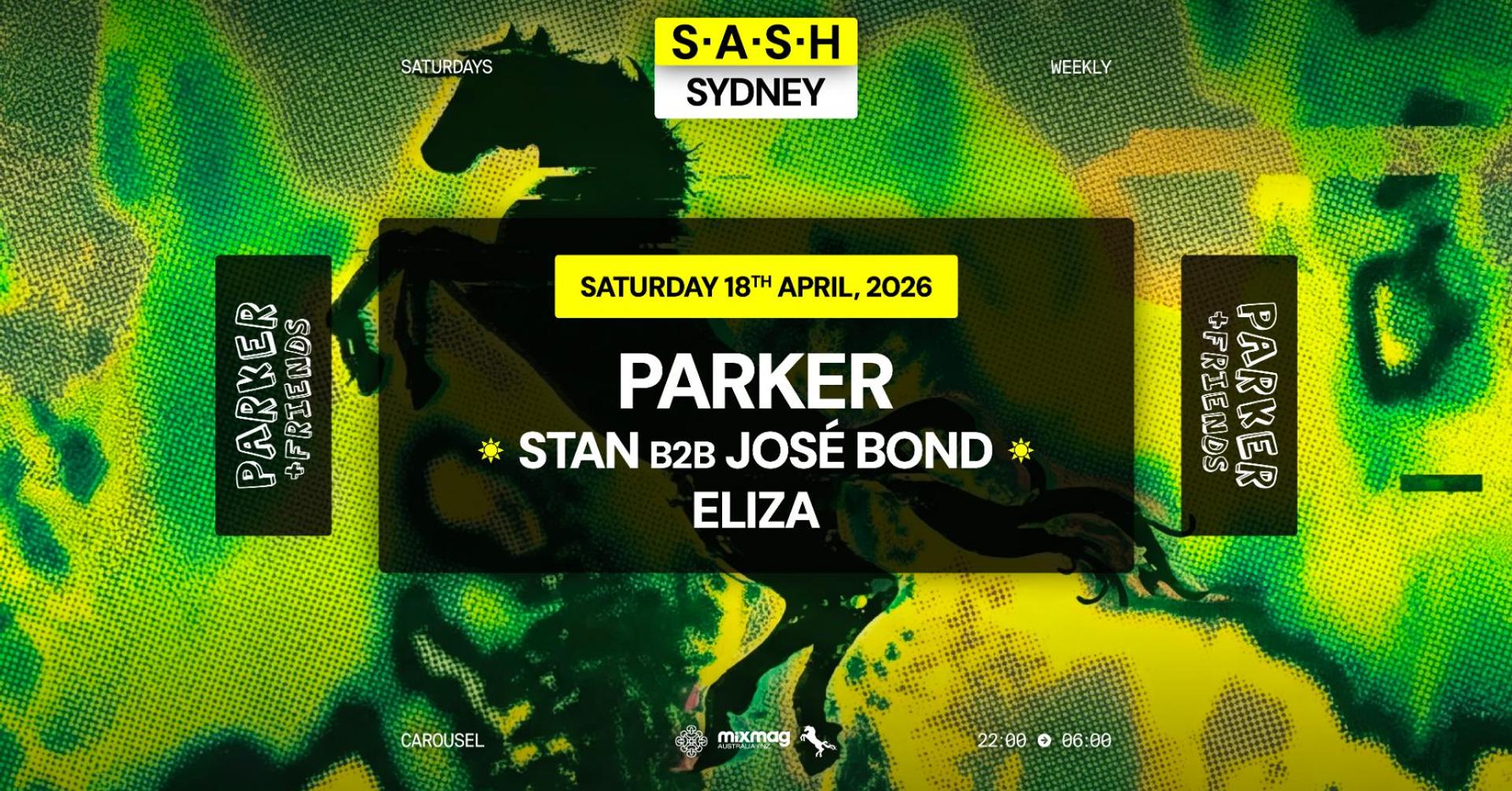 ★ S.A.S.H Sydney x Parker & Friends ★ Saturday 18th April ★