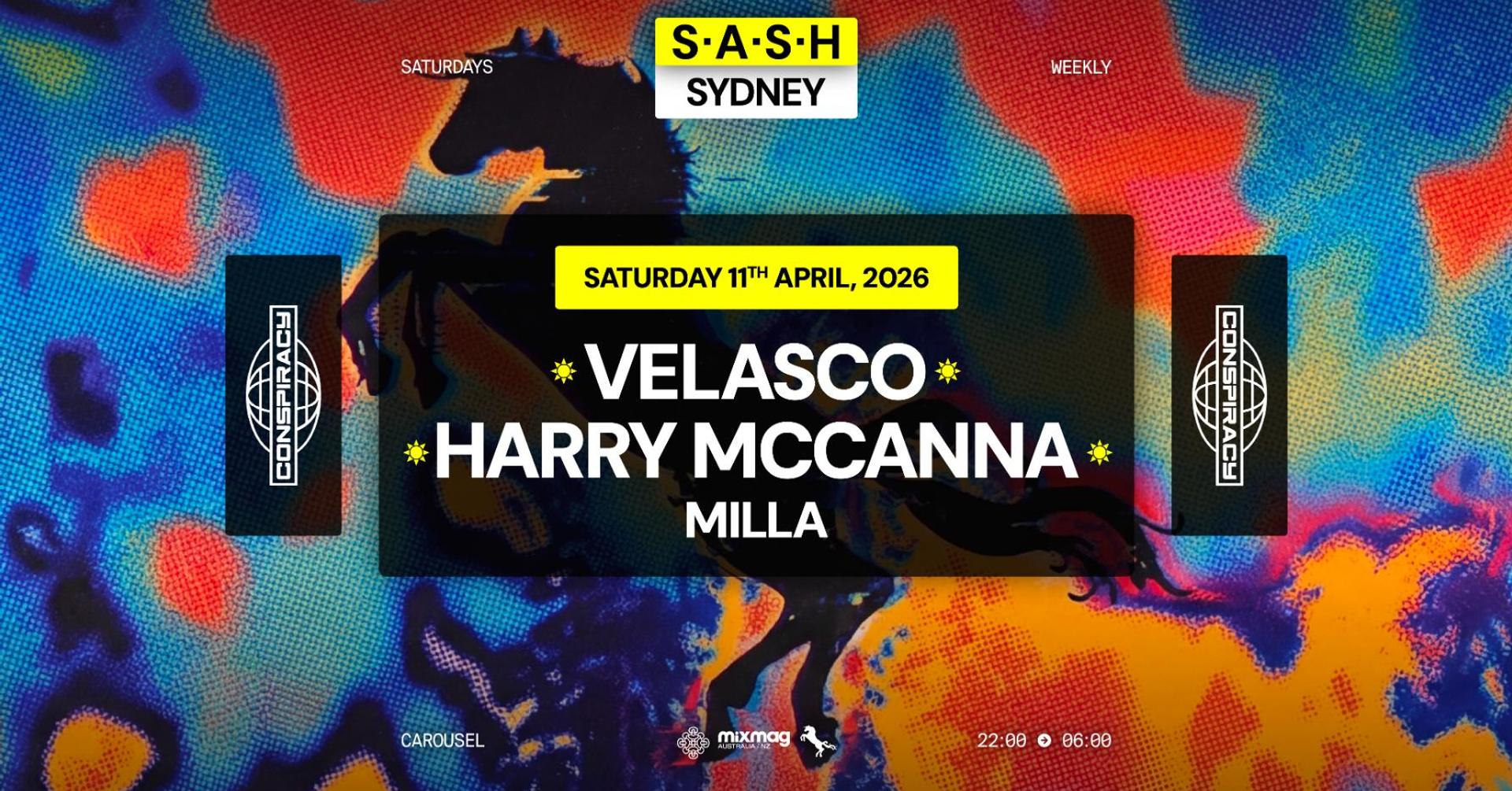 ★ S.A.S.H Sydney x Conspiracy ★ Velasco ★ Harry McCanna ★ Saturday 11th April ★