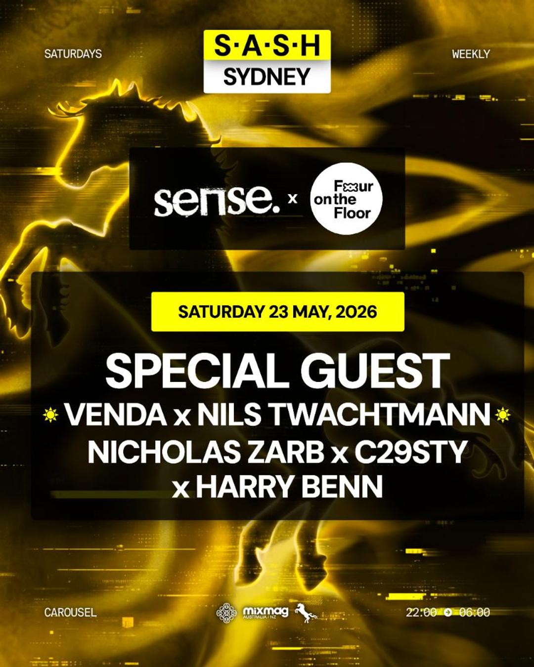 ★ S.A.S.H Sydney x Sense x Four On The Floor ★ Special Guest ★ Saturday 23rd May ★