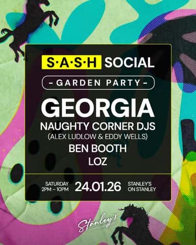 S.A.S.H SOCIAL STANLEYS GARDEN PARTY GEORGIA (UK) SAT 24th JAN