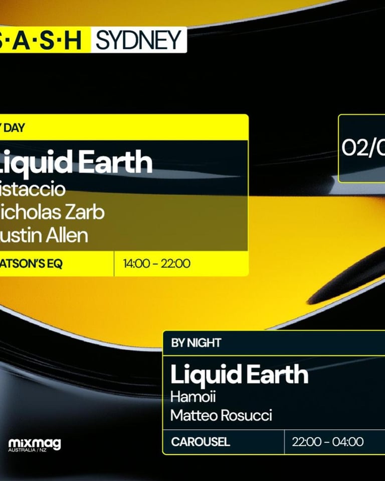 S.A.S.H By Day & Night Liquid Earth Secret Guest Sunday February 2nd