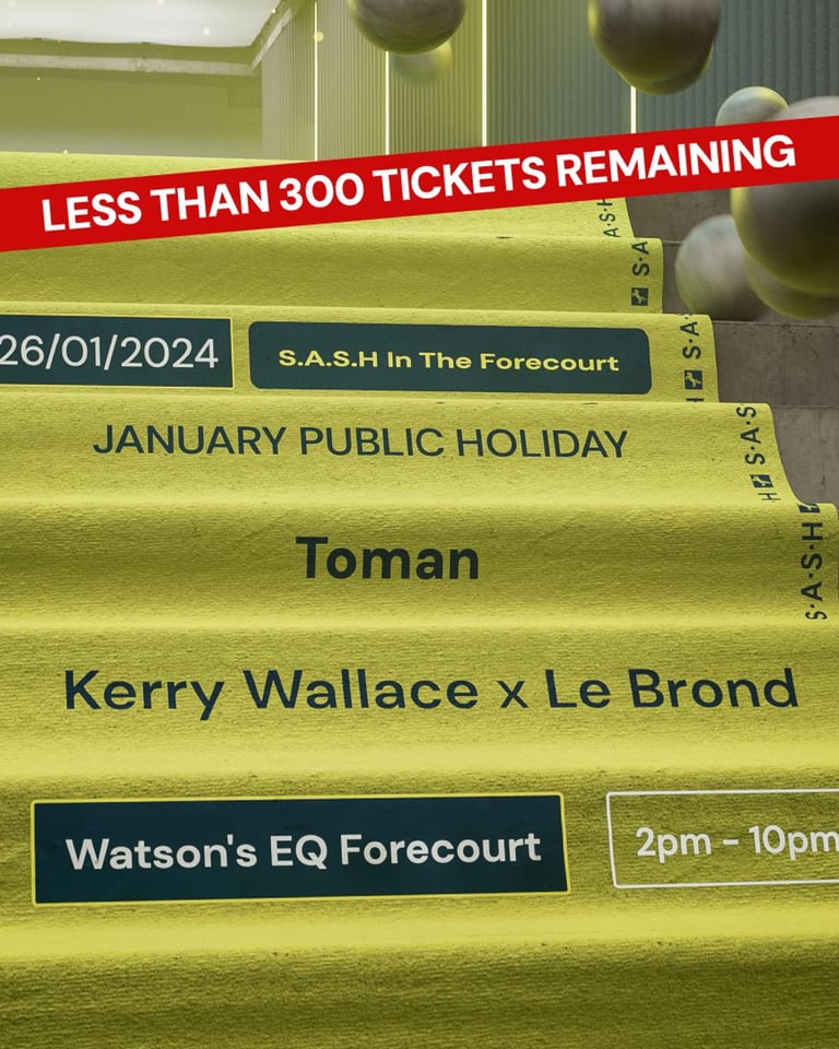 S.A.S.H in The Forecourt January Public Holiday Toman Fri 26th Jan