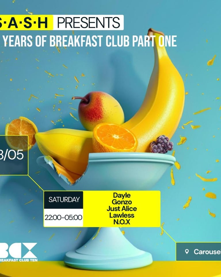 S.A.S.H Presents 10 Years Of Breakfast Club Part One Saturday 18th May