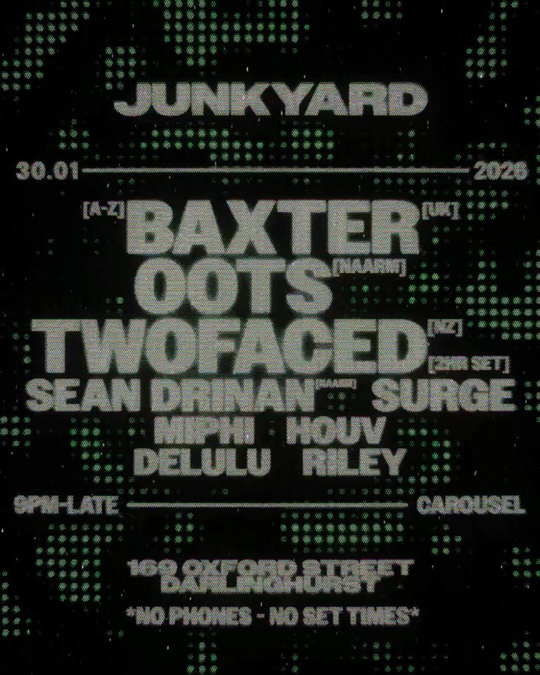 JUNKYARD PRESENTS: BAXTER (UK), OOTS (NAARM) & TWOFACED (NZ)