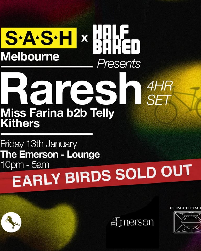 S.A.S.H Melbourne & Half Baked Present Raresh Friday January 13th