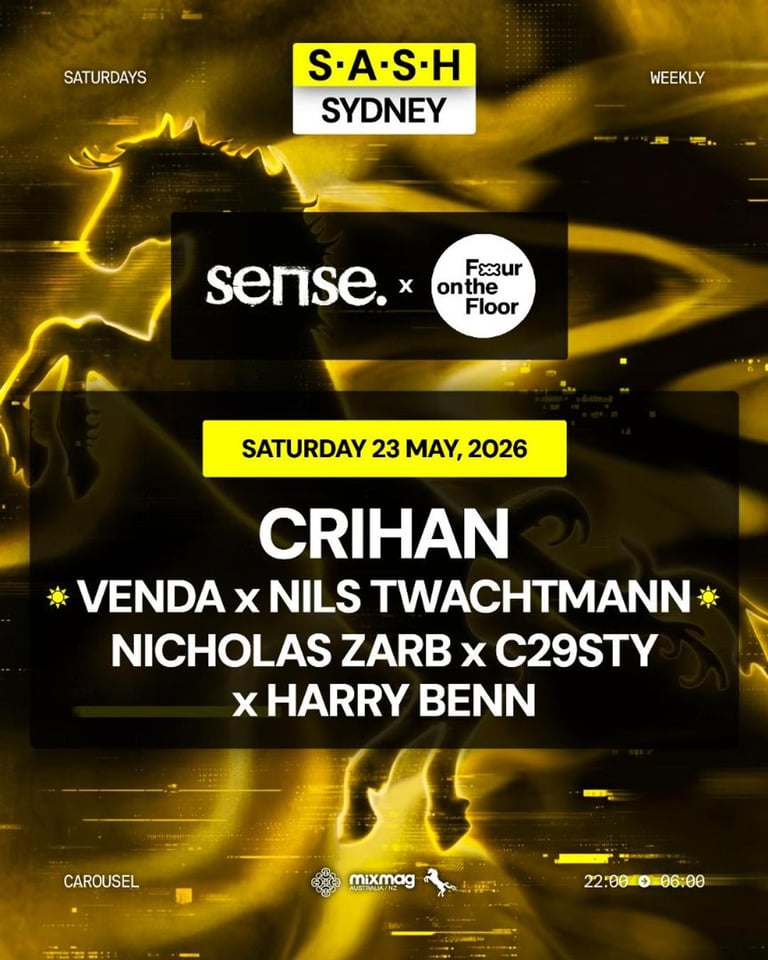 S.A.S.H Sydney x Sense x Four On The Floor Special Guest Saturday 23rd May