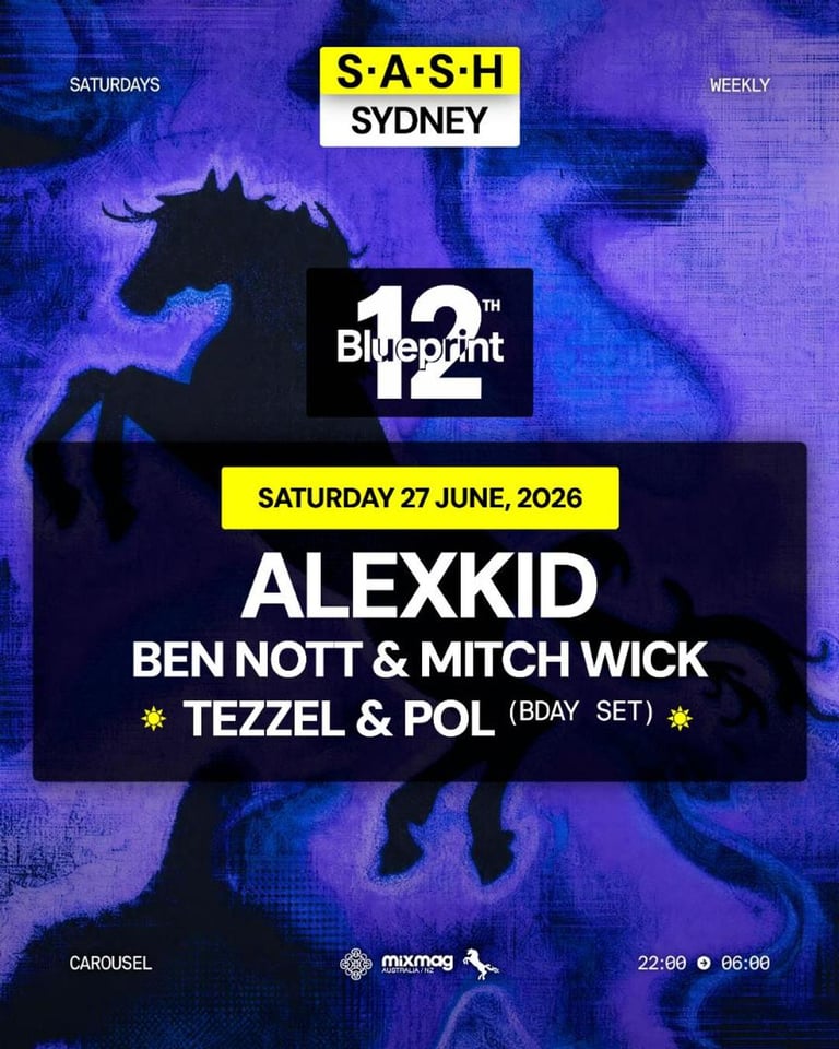 S.A.S.H Sydney x Blueprint 12th Bday Alexkid Saturday 27th June